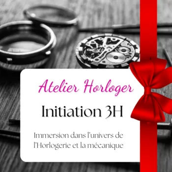 Bon Cadeau Initiation Horlogerie 3 heures